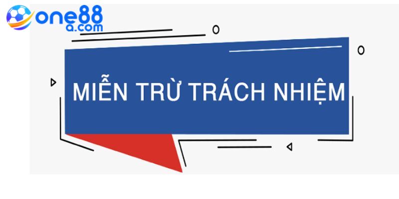 Giới thiệu về chính sách miễn trừ trách nhiệm One88 