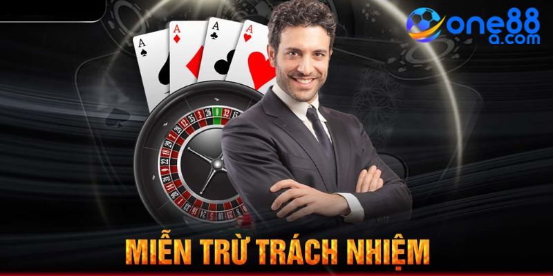 Miễn trừ trách nhiệm của bet thủ khi trải nghiệm game